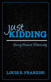 E-book, Just Kidding : Using Humor Effectively, Rowman & Littlefield
