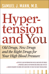 E-book, Hypertension and You : Old Drugs, New Drugs, and the Right Drugs for Your High Blood Pressure, Rowman & Littlefield