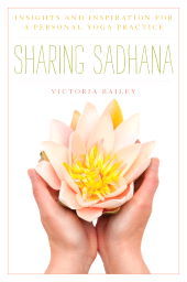 E-book, Sharing Sadhana : Insights and Inspiration for a Personal Yoga Practice, Rowman & Littlefield