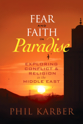 eBook, Fear and Faith in Paradise : Exploring Conflict and Religion in the Middle East, Rowman & Littlefield