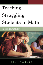 E-book, Teaching Struggling Students in Math : Too Many Grades of D or F?, R&L Education