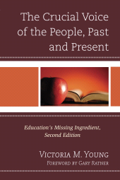 E-book, The Crucial Voice of the People, Past and Present : Education's Missing Ingredient, R&L Education