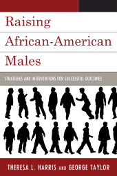 eBook, Raising African-American Males : Strategies and Interventions for Successful Outcomes, R&L Education