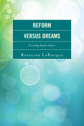 E-book, Reform Versus Dreams : Preventing Student Failure, R&L Education