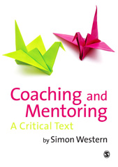eBook, Coaching and Mentoring : A Critical Text, Western, Simon, Sage