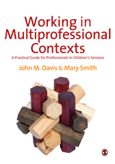 eBook, Working in Multi-professional Contexts : A Practical Guide for Professionals in Children's Services, Davis, John Emmeus, Sage