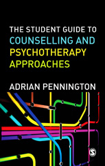 E-book, The Student Guide to Counselling & Psychotherapy Approaches, Pennington, Adrian, SAGE Publications Ltd