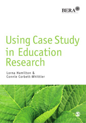 E-book, Using Case Study in Education Research, Hamilton, Lorna, SAGE Publications Ltd