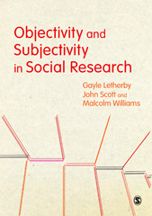 E-book, Objectivity and Subjectivity in Social Research, SAGE Publications Ltd