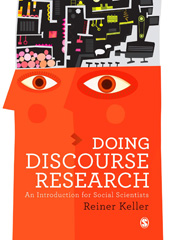 E-book, Doing Discourse Research : An Introduction for Social Scientists, Keller, Reiner, SAGE Publications Ltd