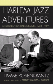 E-book, Harlem Jazz Adventures : A European Baron's Memoir, 1934-1969, Scarecrow Press