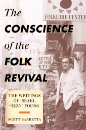 E-book, The Conscience of the Folk Revival : The Writings of Israel "Izzy" Young, Scarecrow Press