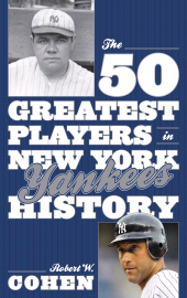 E-book, The 50 Greatest Players in New York Yankees History, Scarecrow Press