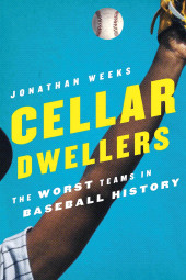 E-book, Cellar Dwellers : The Worst Teams in Baseball History, Scarecrow Press