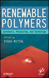 E-book, Renewable Polymers : Synthesis, Processing, and Technology, Scrivener Publishing