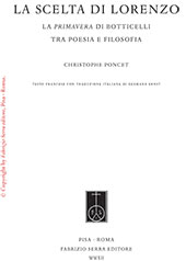 eBook, La scelta di Lorenzo : la Primavera di Botticelli tra poesia e filosofia, Fabrizio Serra Editore