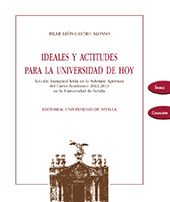 E-book, Ideales y actitudes para la Universidad de hoy : lección inaugural leída en la solemne apertura del curso académico 2012-2013 en la Universidad de Sevilla, Universidad de Sevilla