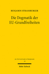 E-book, Die Dogmatik der EU-Grundfreiheiten : Konkretisiert anhand des nationalen Rechts der Dividendenbesteuerung, Straßburger, Benjamin, Mohr Siebeck