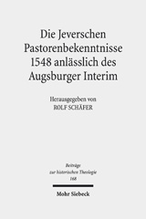 E-book, Die Jeverschen Pastorenbekenntnisse 1548 anlässlich des Augsburger Interim, Mohr Siebeck