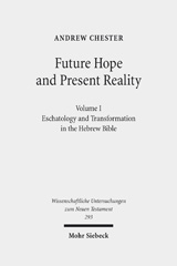E-book, Future Hope and Present Reality : Eschatology and Transformation in the Hebrew Bible, Mohr Siebeck