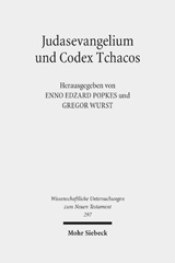 eBook, Judasevangelium und Codex Tchacos : Studien zur religionsgeschichtlichen Verortung einer gnostischen Schriftsammlung, Mohr Siebeck