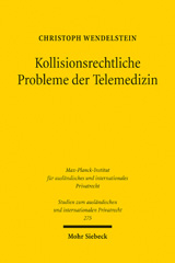 E-book, Kollisionsrechtliche Probleme der Telemedizin : Zugleich ein Beitrag zur Koordination von Vertrag und Delikt auf der Ebene des europäischen Kollisionsrechts, Wendelstein, Christoph, Mohr Siebeck