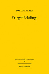 E-book, Kriegsflüchtlinge : Gewalt gegen Zivilpersonen in bewaffneten Konflikten als Herausforderung für das Flüchtlingsrecht und den subsidiären Schutz, Mohr Siebeck