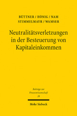 E-book, Neutralitätsverletzungen in der Besteuerung von Kapitaleinkommen und deren Wachstumswirkungen : Eine theoretische und empirische Analyse des deutschen Steuersystems, Mohr Siebeck