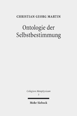 E-book, Ontologie der Selbstbestimmung : Eine operationale Rekonstruktion von Hegels "Wissenschaft der Logik", Martin, Christian Georg, Mohr Siebeck