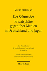E-book, Der Schutz der Privatsphäre gegenüber Medien in Deutschland und Japan : Eine rechtsvergleichende Untersuchung der zivilrechtlichen Schutzinstrumente, Dillmann, Meiko, Mohr Siebeck