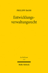 E-book, Entwicklungsverwaltungsrecht : Theorie und Dogmatik des Rechts der Entwicklungszusammenarbeit, untersucht am Beispiel der Weltbank, der EU und der Bundesrepublik Deutschland, Mohr Siebeck