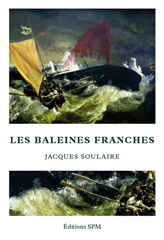 E-book, Les baleines franches, Soulaire, Jacques, SPM