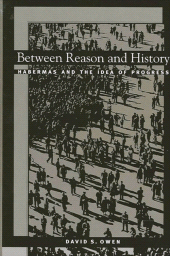 m, Between Reason and History : Habermas and the Idea of Progress, SUNY Press - State University of New York Press