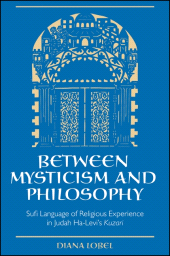 E-book, Between Mysticism and Philosophy : Sufi Language of Religious Experience in Judah Ha-Levi's Kuzari, SUNY Press - State University of New York Press