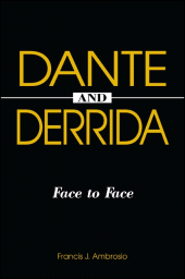 eBook, Dante and Derrida : Face to Face, SUNY Press - State University of New York Press