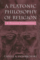 eBook, A Platonic Philosophy of Religion : A Process Perspective, SUNY Press - State University of New York Press
