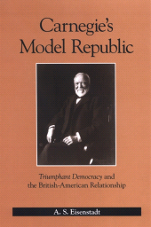 E-book, Carnegie's Model Republic : Triumphant Democracy and the British-American Relationship, SUNY Press - State University of New York Press