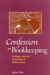 E-book, Confession and Bookkeeping : The Religious, Moral, and Rhetorical Roots of Modern Accounting, SUNY Press - State University of New York Press