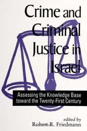 E-book, Crime and Criminal Justice in Israel : Assessing the Knowledge Base toward the Twenty-First Century, SUNY Press - State University of New York Press