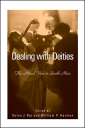 E-book, Dealing with Deities : The Ritual Vow in South Asia, SUNY Press - State University of New York Press