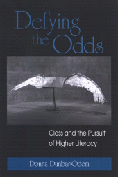 E-book, Defying the Odds : Class and the Pursuit of Higher Literacy, SUNY Press - State University of New York Press