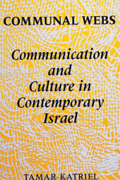 E-book, Communal Webs : Communication and Culture in Contemporary Israel, SUNY Press - State University of New York Press