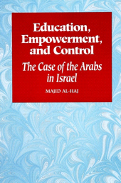 E-book, Education, Empowerment, and Control : The Case of the Arabs in Israel, SUNY Press - State University of New York Press