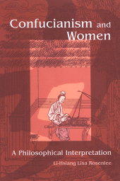E-book, Confucianism and Women : A Philosophical Interpretation, SUNY Press - State University of New York Press