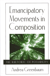 E-book, Emancipatory Movements in Composition : The Rhetoric of Possibility, SUNY Press - State University of New York Press