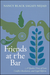 E-book, Friends at the Bar : A Quaker View of Law, Conflict Resolution, and Legal Reform, SUNY Press - State University of New York Press