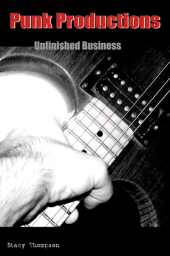 E-book, Punk Productions : Unfinished Business, Thompson, Stacy, SUNY Press - State University of New York Press