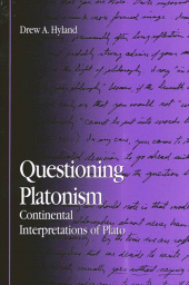 E-book, Questioning Platonism : Continental Interpretations of Plato, Hyland, Drew A., SUNY Press - State University of New York Press