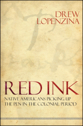 E-book, Red Ink : Native Americans Picking Up the Pen in the Colonial Period, SUNY Press - State University of New York Press