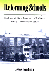 E-book, Reforming Schools : Working within a Progressive Tradition during Conservative Times, SUNY Press - State University of New York Press